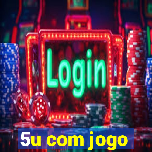 5u com jogo