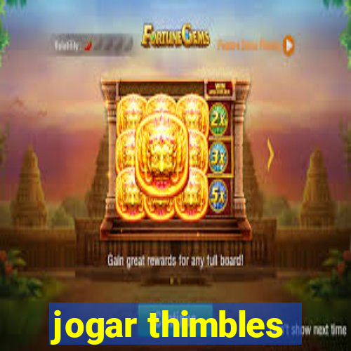 jogar thimbles