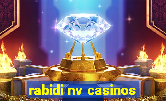 rabidi nv casinos