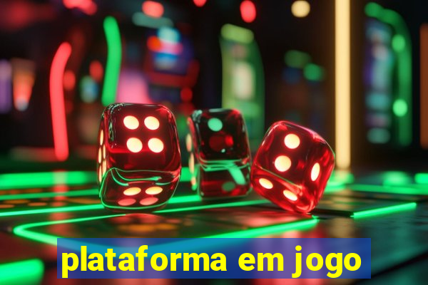 plataforma em jogo