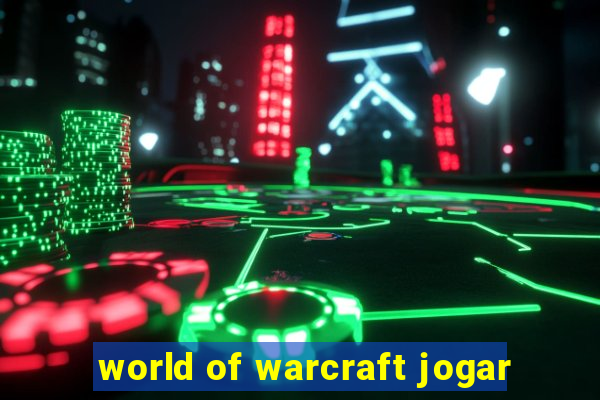 world of warcraft jogar