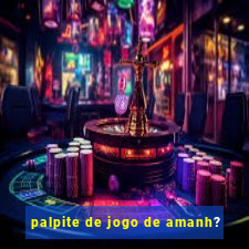 palpite de jogo de amanh?