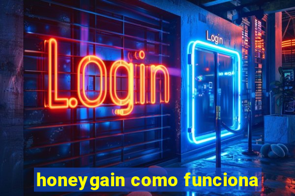 honeygain como funciona