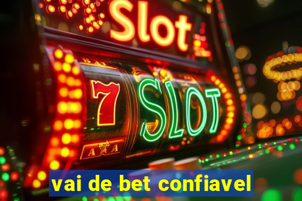 vai de bet confiavel