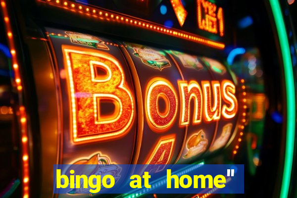 bingo at home'' app winning numbers