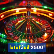 lotofácil 2500