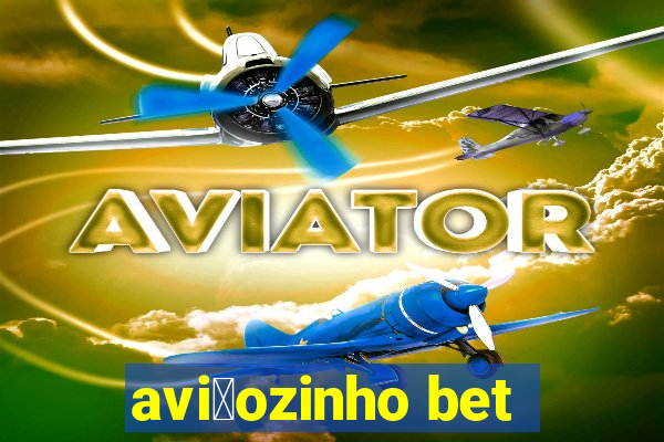 avi茫ozinho bet