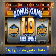 lucky puzzle ganhar dinheiro