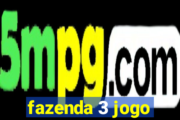 fazenda 3 jogo