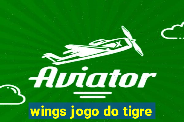 wings jogo do tigre