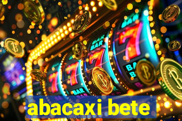 abacaxi bete