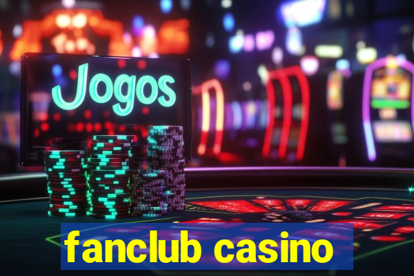 fanclub casino