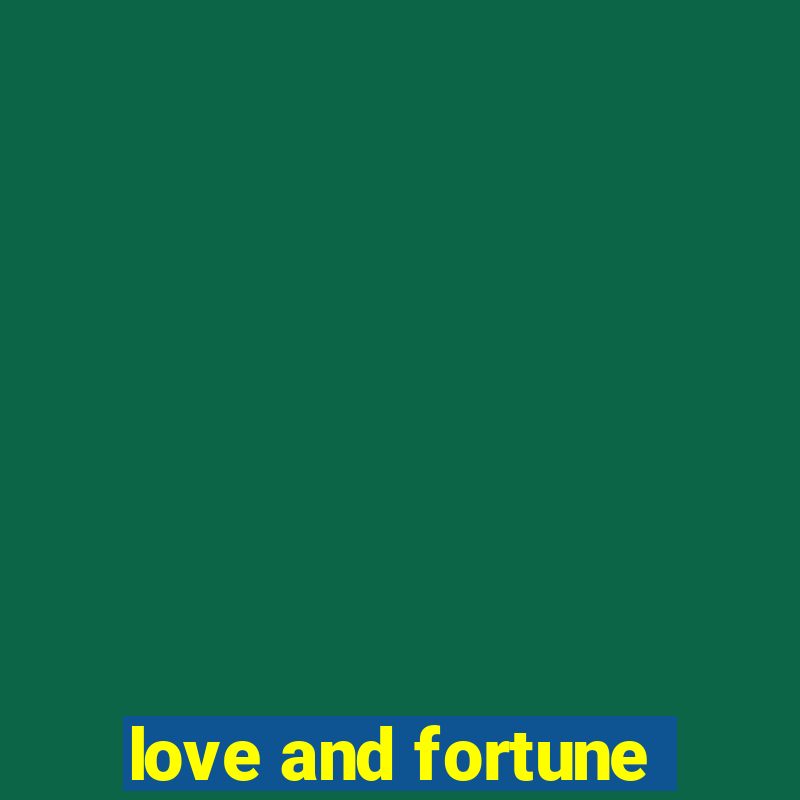 love and fortune