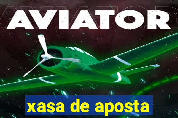 xasa de aposta