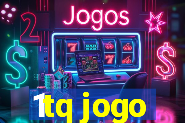 1tq jogo