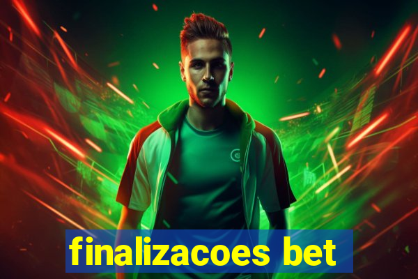 finalizacoes bet