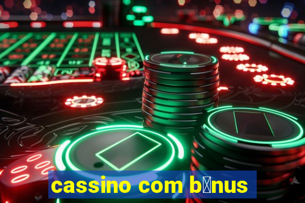 cassino com b么nus