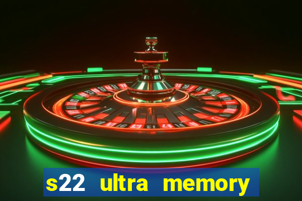 s22 ultra memory card slot