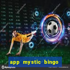 app mystic bingo paga mesmo