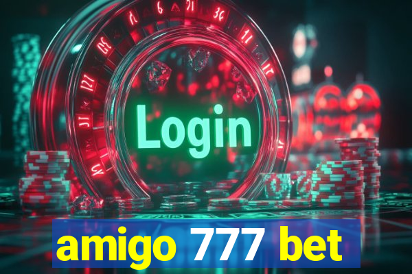 amigo 777 bet