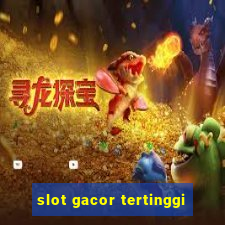 slot gacor tertinggi