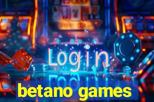 betano games