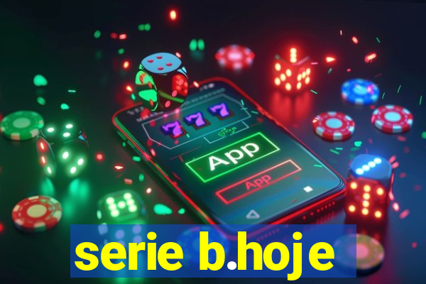 serie b.hoje