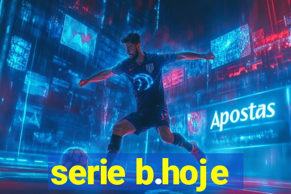 serie b.hoje