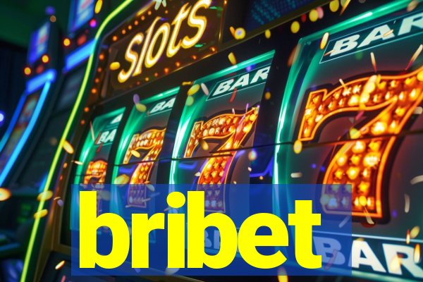 bribet