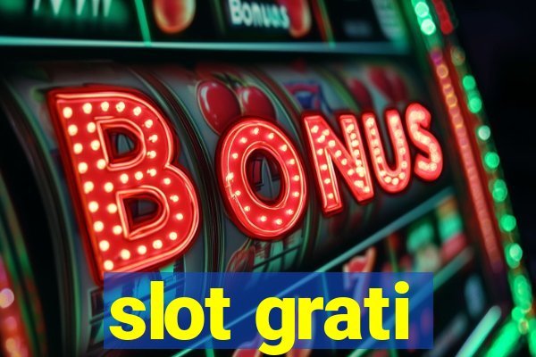 slot grati