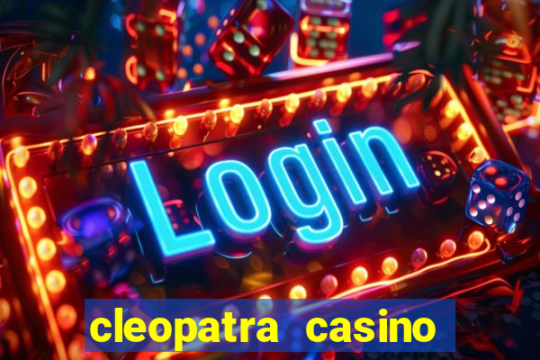 cleopatra casino free slots