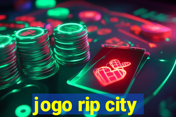 jogo rip city