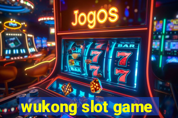 wukong slot game