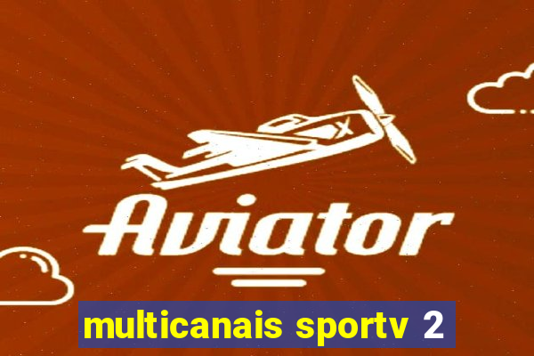 multicanais sportv 2