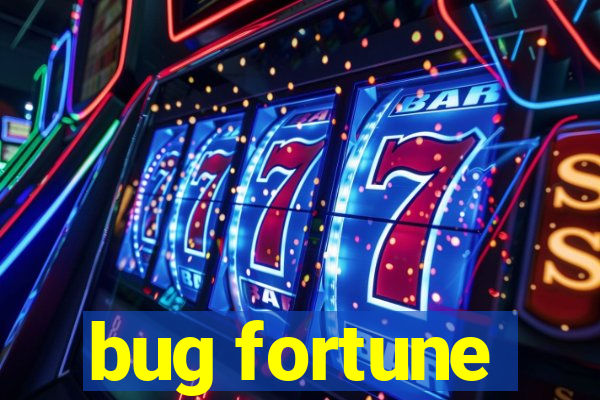 bug fortune