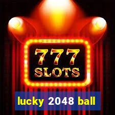 lucky 2048 ball