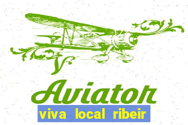 viva local ribeir o preto