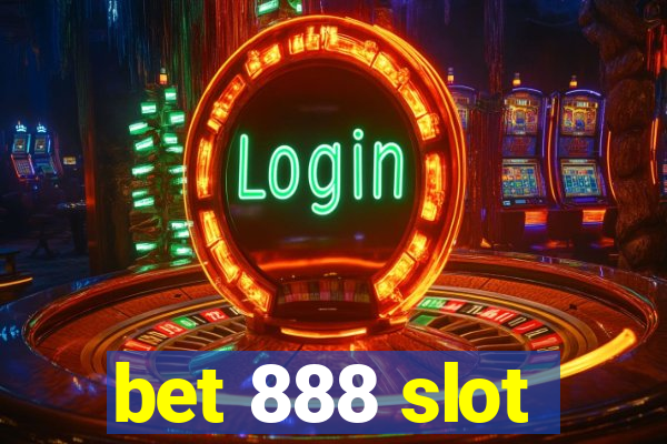 bet 888 slot