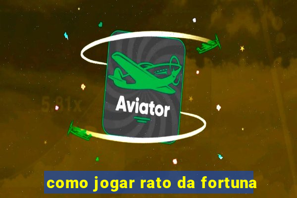 como jogar rato da fortuna