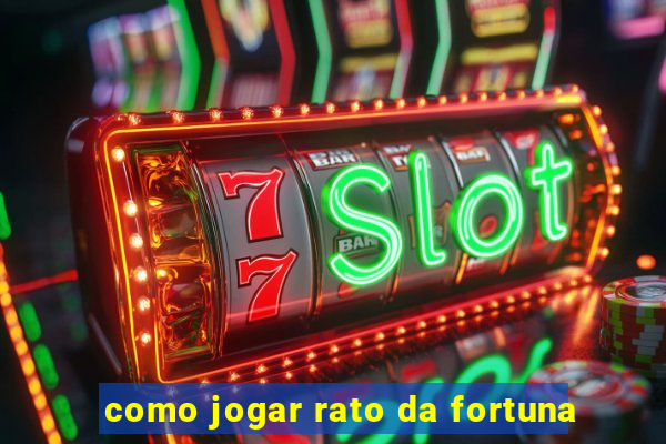 como jogar rato da fortuna