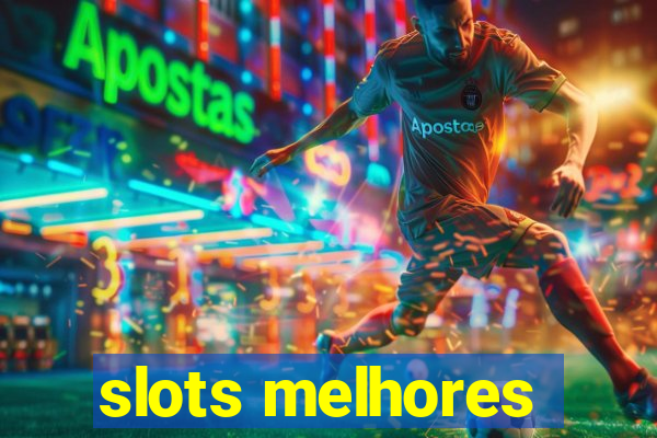 slots melhores