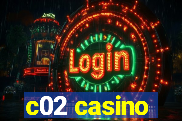 c02 casino