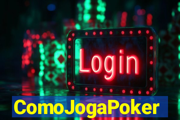 ComoJogaPoker