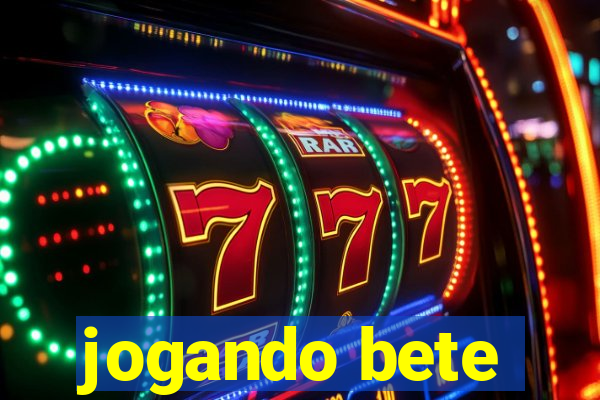 jogando bete