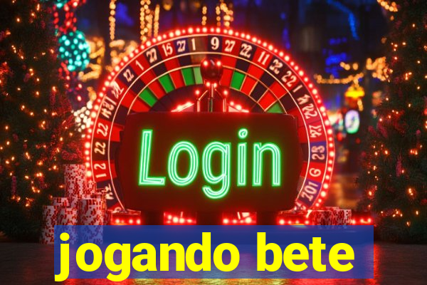 jogando bete