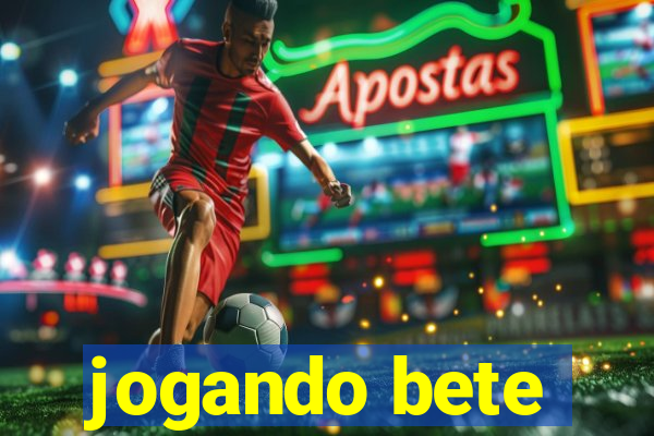 jogando bete