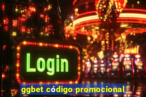 ggbet código promocional