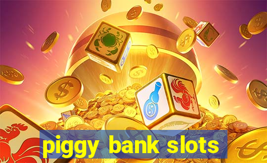 piggy bank slots