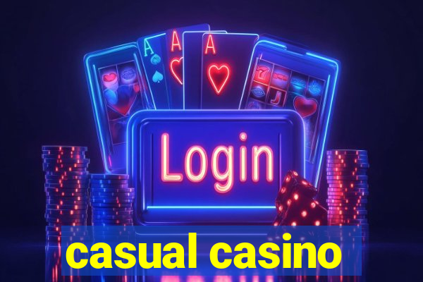 casual casino