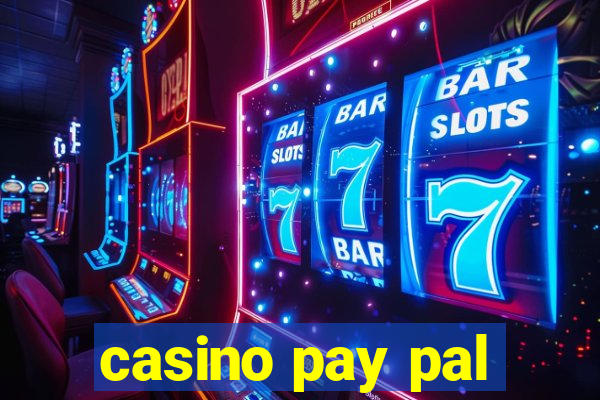 casino pay pal